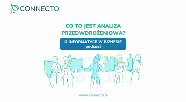 Zespół składa elementy układanki, symbolizując analizę przedwdrożeniową. Podcast "O informatyce w biznesie".