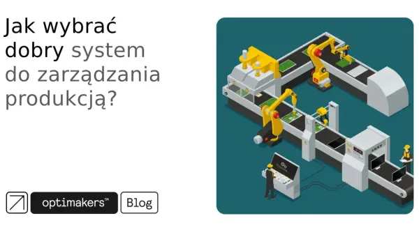 Automatyczna linia produkcyjna z robotami i pracownikiem przy konsoli sterowania. Wybór dobrego systemu zarządzania produkcją usprawnia procesy.